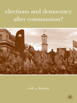 cover image of Elections and Democracy after Communism?